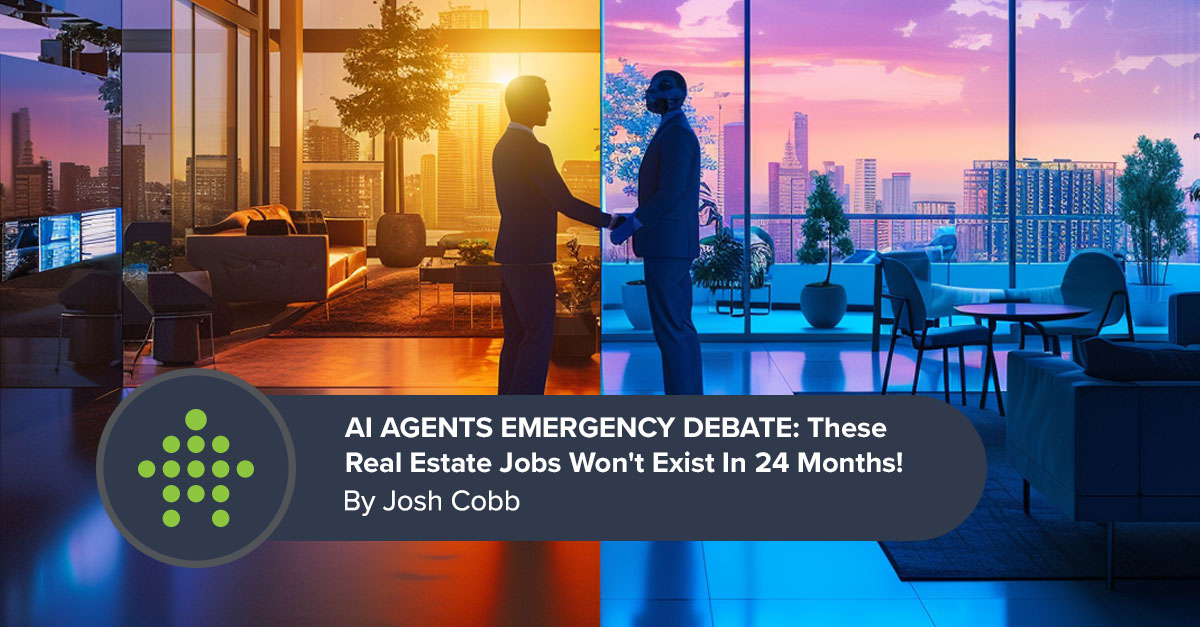 AI AGENTS EMERGENCY DEBATE: These Real Estate Jobs Won't Exist In 24 Months! Why 'Human Premium' Is The Future!